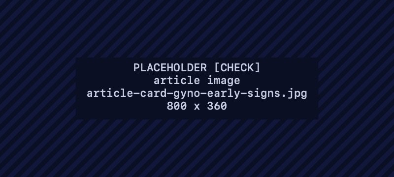 Placeholder image for: Gyno: early signs and when to see a doctor